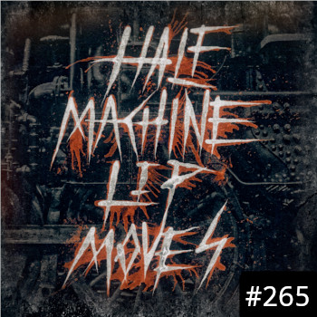 Half Machine Lip Moves logo with &lsquo;#265&rsquo; on it.