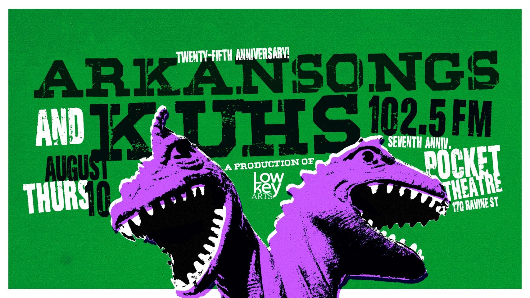 Flyer for KUHS-LP 102.5 FM and Arkansongs Dual Anniversary, Thursday, August 10th at the Pocket Community Theatre, 170 Ravine Street in Hot Springs, Arkansas.