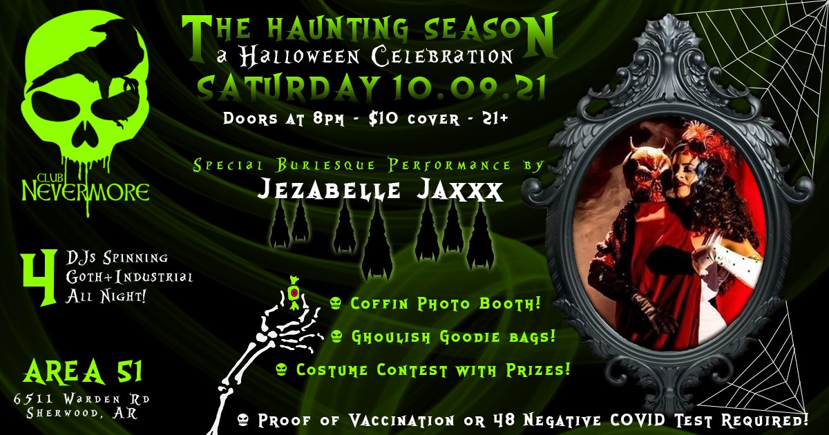 Flyer for Club Nevermore presents The Haunting Season: A Halloween Celebration. There is a green skull with a silouette of a raven inside it. The text is green and it says, &ldquo;Club Nevermore presents The Haunting Season: a Halloween Celebration, Saturday, October 9, 2021 at Area 51, 6511 Warden Road in Sherwood. Doors at 8 PM. $10 cover, ages 21+. 4 DJs spinning goth-industrial all night, plus special burlesque performance by Jezebelle Jaxx.&rdquo;