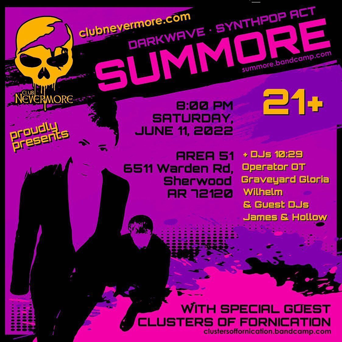 This is a flyer for Club Nevermore&rsquo;s June event. The background is a neon pinkish-purple color. There is a skull with a raven in the upper left corner and the text says &lsquo;Club Nevermore proudly presents darkwave synthpop act Summore with special guest Clusters of Fornication, plus DJs 10.29, Graveyard Gloria, Operator OT, Wilhelm, and guest DJs Hollow and DJ James. At Area 51, 6511 Warden Road in Sherwoood, Arkansas. Saturday, June 11, 2022. Doors open at 8 PM, ages 21+ up. More info at clubnevermore.com.