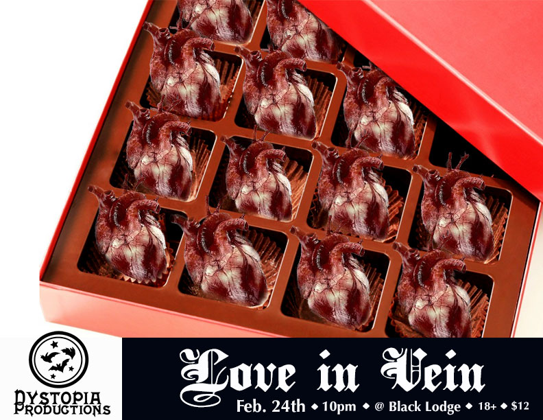 Flyer For Dystopia&rsquo;s Love in Vein event. There is a picture of a box of candies, but instead of candies there are human hearts. The text for the flyer says, &ldquo;Dystopia Productions: Love in Vein. Saturday, February 24, 2024 at 10 PM. At Black Lodge, 405 N. Cleveland Ave, Memphis, Tennessee. Ages 18+, $12 admission&rdquo;