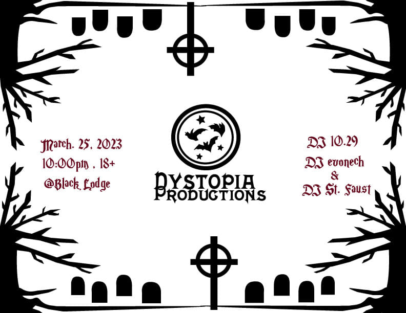 Flyer for Dystopia goth night in Memphis, on Saturday, March 25, 2023. The picture has a white background with black outlines of trees and tombstones. The text says, &lsquo;Dystopia productions. DJ 10.29, DJ Evonech, and DJ St. Faust. Saturday, March 25, 2023. Doors at 10 PM, ages 18+, $12 admission. At Black Lodge Video, 405 N Cleveland St, Memphis, Tennessee.&rsquo; 