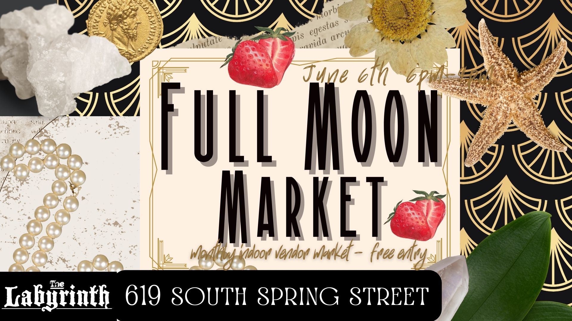 Flyer for the June Full Moon Market, mothly indoor market. Tuesday, June 6 at 6-9 PM at The Labyrinth, 619 South Spring St., Little Rock, AR.