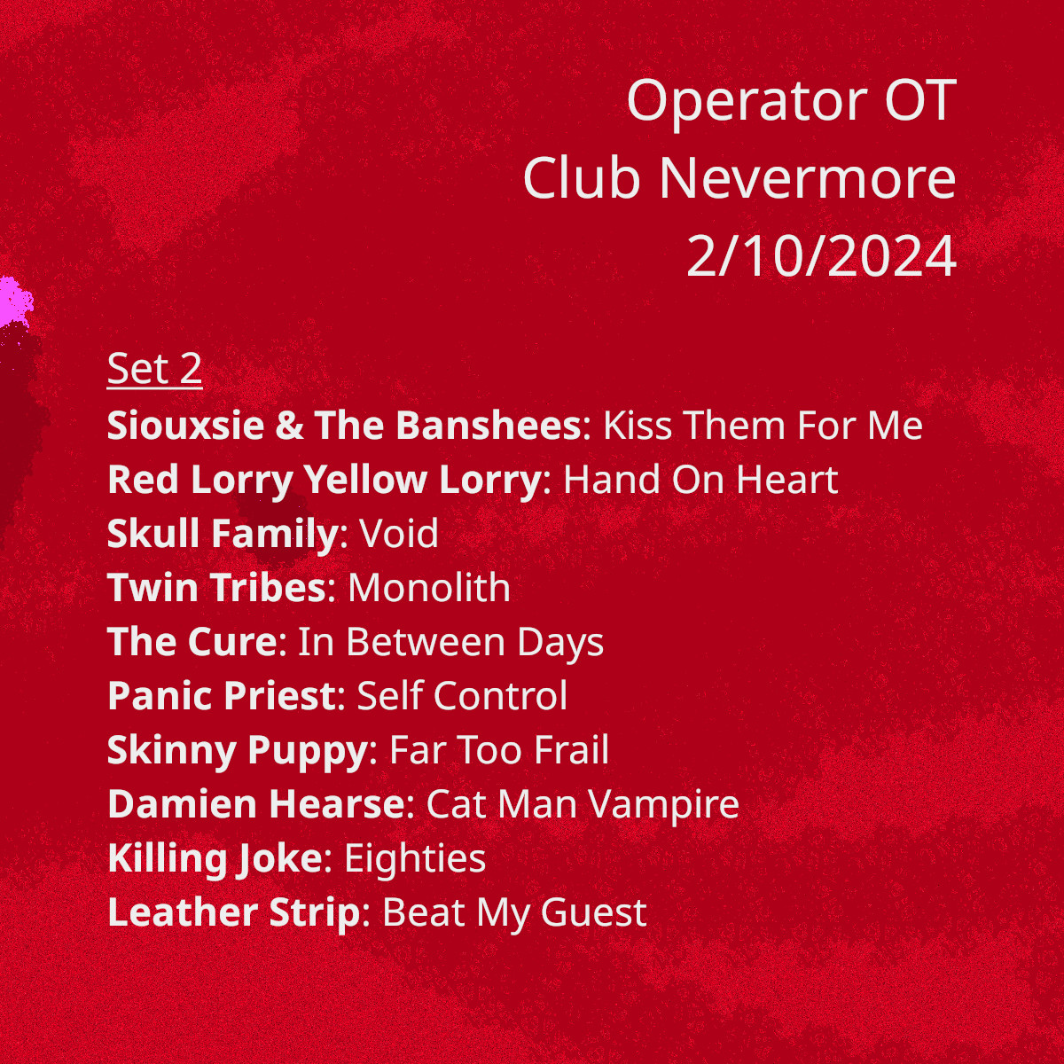 The set list from Operator OT&rsquo;s second set at Club Nevermore on February 10, 2024. The set list is in the text below.