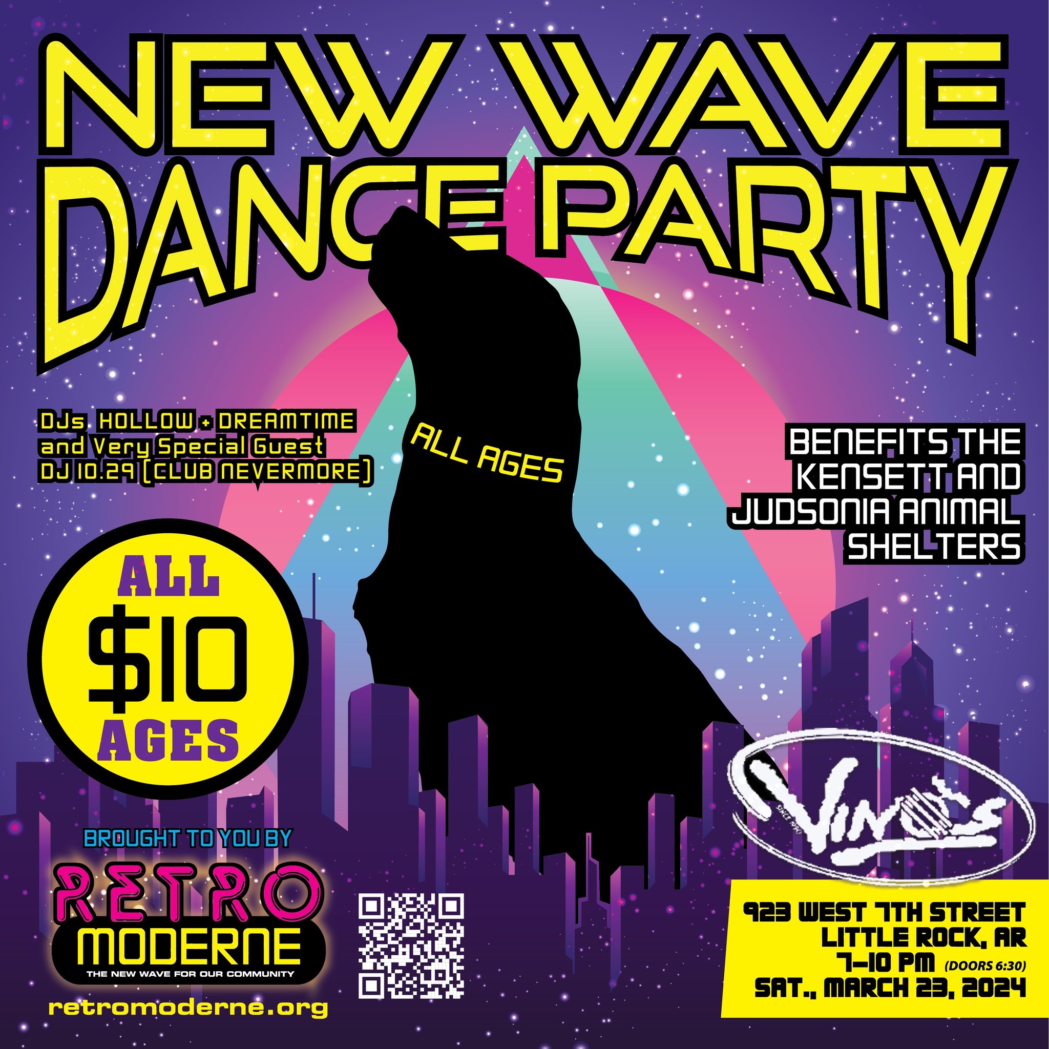 Flyer for Retro Moderne. The text reads, &ldquo;Retro Moderne New Wave Dance Party. DJ Hollow, DJ Dreamtime, and Club Nevermore&rsquo;s DJ 10.29. Benefits Kensett and Judsonia Animal Shelters. Saturday, March 23, 2024. Doors open at 6:30, starts at 7 PM. All ages, $10. At Vino&rsquo;s, 923 West Seventh Street, Little Rock, Arkansas.&rdquo;