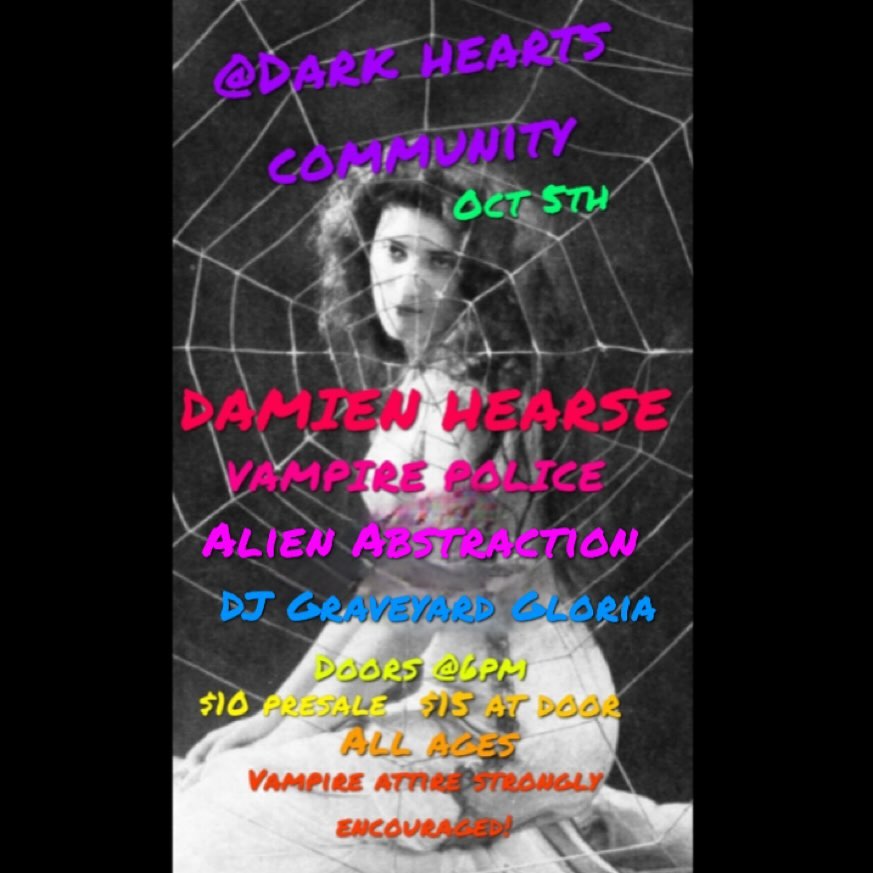 Flyer for Vampire Police, Damien Hearse, Alien Abstraction, and DJ Graveyard Gloria on Saturday, October 5, 2024. The show is at Dark Hearts Community, 3130 South School Avenue, Fayetteville, Arkansas. Doors at 6 PM. All ages. $10 pre-sale, $15 at the door. Vampire attire encouraged!